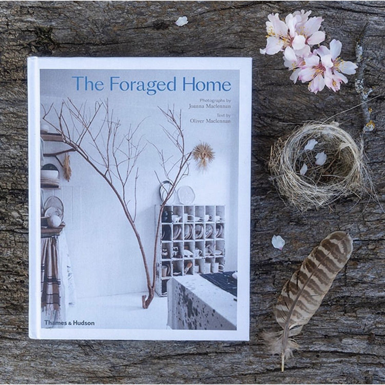 The Foraged Home - Joanna Maclennan