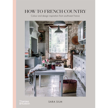 How To French Country - Sara Slim