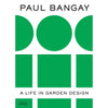 A Life in Garden Design - Paul Bangay